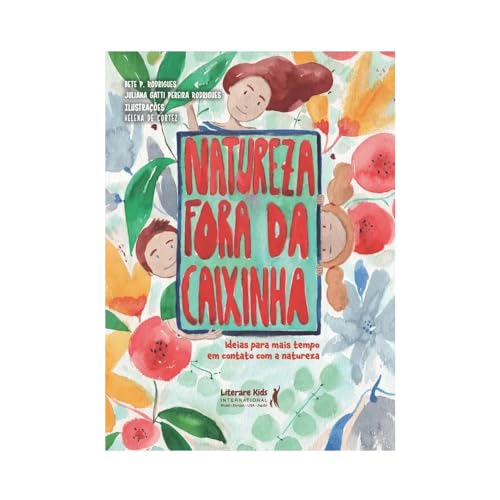 Ler Natureza Fora da Caixinha: Ideias Para Mais Tempo em Contato com a Natureza, do autor Bete P. Rodrigues; Juliana Gatti Pereira Rodrigues Ler Natureza Fora da Caixinha: Ideias Para Mais Tempo em Contato com a Natureza, do autor Bete P. Rodrigues; Juliana Gatti Pereira Rodrigues