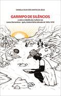 Ler Garimpo de silêncios: a vida e o trabalho das mulheres nas lavras Diamantinas - Igatu, Andaraí- Bahia (décadas de 1930 a 1970), do autor Daniella Silva dos Santos de Jesus