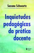 Ler Inquietudes pedagógicas da prática docente, do autor Suzana Schwartz Ler Inquietudes pedagógicas da prática docente, do autor Suzana Schwartz