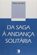 Ler Da Saga à Andança Solitária, do autor Lilian Jacoto