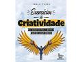 Ler Exercícios de criatividade: 50 desafios para a mente sair do lugar comum, do autor Paulo Tadeu