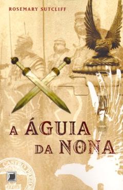 A águia da nona (Vol. 1), do autor Rosemary Sutcliff