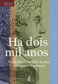 Há Dois mil Anos, do autor Francisco Cândido Xavier; Emmanuel