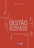Ler Gestão de Projetos de Museus e Exposições, do autor Ana Cecília Rocha Veiga