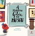 Ler A Pequena Gilda no Museu: Descobrindo a Arte Brasileira, do autor Flávia Azevedo Ler A Pequena Gilda no Museu: Descobrindo a Arte Brasileira, do autor Flávia Azevedo