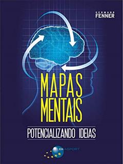 Mapas Mentais: Potencializando Ideias, do autor Germano Fenner