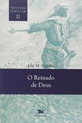 Ler Teologia Popular II: O Reinado de Deus: 2, do autor José Maria Castillo Ler Teologia Popular II: O Reinado de Deus: 2, do autor José Maria Castillo