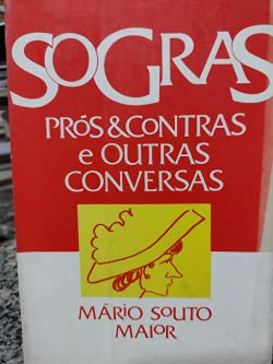 Ler Sogras: Pros & Contras E Outras Conversas (Portuguese Edition), do autor Mario Souto Maior
