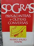 Ler Sogras: Pros & Contras E Outras Conversas (Portuguese Edition), do autor Mario Souto Maior