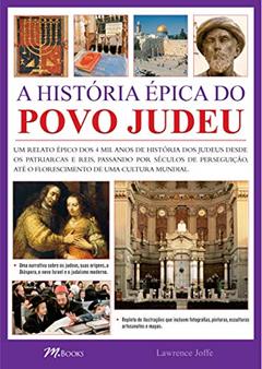 A História épica do Povo Judeu, do autor Lawrence Joffe