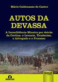 Ler Autos da Devassa: A Inconfidência Mineira por detrás da Cortina: o Levante, Tiradentes, o Advogado e o Processo - Semeando Livros, do autor Mário Caldonazzo de Castro Ler Autos da Devassa: A Inconfidência Mineira por detrás da Cortina: o Levante, Tiradentes, o Advogado e o Processo - Semeando Livros, do autor Mário Caldonazzo de Castro