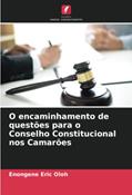 Ler O encaminhamento de questões para o Conselho Constitucional nos Camarões, do autor Enongene Eric Oloh