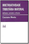 Ler Irretroatividade tributária material - 1 ed./2015: Definição, conteúdo e eficácia, do autor Cassiano Menke Ler Irretroatividade tributária material - 1 ed./2015: Definição, conteúdo e eficácia, do autor Cassiano Menke