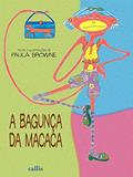 Ler A Bagunça da Macaca, do autor Paula Browne