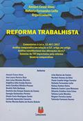 Ler Reforma Trabalhista Comentários à Lei nº. 13.4672017, do autor Amauri Cesar Alves
