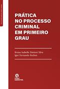 Ler Prática de recursos criminais e ações autônomas, do autor Bruna Isabelle Simioni Silva; Igor Fernando Ruthes