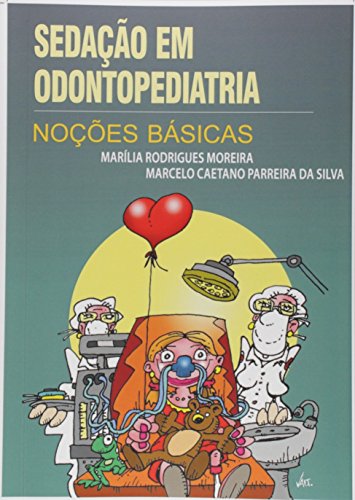 Ler Sedação em Odontopediatria, do autor Marília Rodrigues Moreira