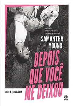 Depois que você me deixou: Livro 1 - Duologia, do autor Samantha Young