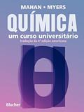 Ler Química: um Curso Universitário, do autor Bruce M. Mahan; Rollie J. Myers