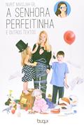 Ler A Senhora Perfeitinha e Outros Textos, do autor Nurit Masijah Gil Ler A Senhora Perfeitinha e Outros Textos, do autor Nurit Masijah Gil