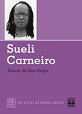 Ler SUELI CARNEIRO - RETRATOS DO BRASIL NEGRO: COLEÇÃO RETRATOS DO BRASIL NEGRO, do autor ROSANE BORGES Ler SUELI CARNEIRO - RETRATOS DO BRASIL NEGRO: COLEÇÃO RETRATOS DO BRASIL NEGRO, do autor ROSANE BORGES
