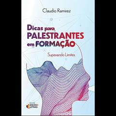 Dicas Para Palestrantes em Formação, do autor Claudio Ramirez