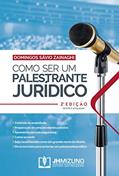 Ler Como ser um Palestrante Jurídico, do autor Domingos Sávio Zainaghi