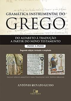 Gramática Instrumental do Grego - 2ª ed., do autor Antonio Renato Gusso