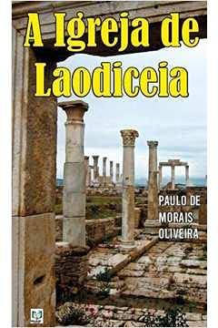 Ler A Igreja de Laodicéia, do autor Paulo de Morais Oliveira