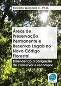 Ler Areas de Preservacao Permanente e Reservas Legais no Novo Codigo Florestal (Lei 12.651/2012, Modificada Pela Lei 12.727/2012), do autor Ronaldo Weigand Jr. Ler Areas de Preservacao Permanente e Reservas Legais no Novo Codigo Florestal (Lei 12.651/2012, Modificada Pela Lei 12.727/2012), do autor Ronaldo Weigand Jr.