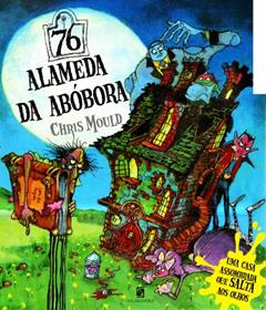 76 Alameda da Abóbora, do autor Chris Mould