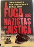 Ler A Fuga dos Nazistas da Justica, do autor Richard Dargie; Pé Da Letra Ler A Fuga dos Nazistas da Justica, do autor Richard Dargie; Pé Da Letra