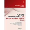 Ler FUNÇÃO PROMOCIONAL DA RESPONSABILIDADE CIVIL - 1ª ED - 2022: Um modelo de estímulos à reparação espontânea dos danos, do autor Antonio dos Reis Júnior Ler FUNÇÃO PROMOCIONAL DA RESPONSABILIDADE CIVIL - 1ª ED - 2022: Um modelo de estímulos à reparação espontânea dos danos, do autor Antonio dos Reis Júnior