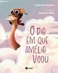 Ler O dia em que Amélia voou, do autor Cristiane Tavares Ler O dia em que Amélia voou, do autor Cristiane Tavares
