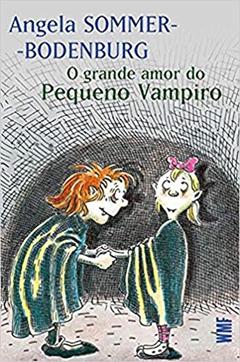 O grande amor do pequeno vampiro, do autor Angela Sommer-Bodenburg