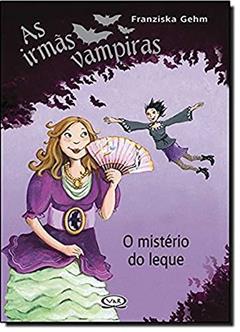 Irmãs vampiras - o mistério do leque, do autor Franziska Gehm