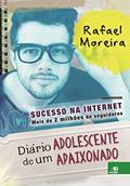 Ler Diário de um Adolescente Apaixonado, do autor Rafael Moreira