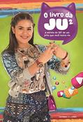 Ler O livro da Ju²: A estrela do SBT de um jeito que você nunca viu, do autor Universo Dos Livros