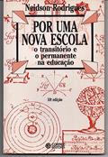 Ler Por uma nova escola: o transitório e o permanente na educação, do autor Neidson Rodrigues