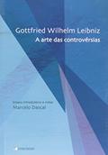 Ler A Arte das Controvérsias, do autor Gottfried Wilhelm Leibniz