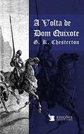 Ler A Volta de Dom Quixote, do autor G. K. Chesterton Ler A Volta de Dom Quixote, do autor G. K. Chesterton