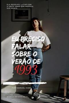 Eu preciso falar sobre o verão de 1993, do autor Samuel Ivani
