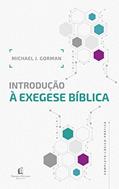Ler Introdução à exegese bíblica, do autor Michael J. Gorman