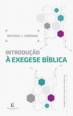 Introdução à exegese bíblica, do autor Michael J. Gorman