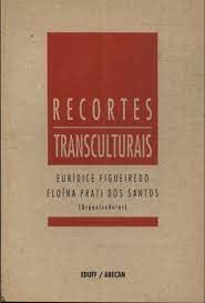 Recortes Transculturais (Portuguese Edition), do autor Euridice Figueiredo
