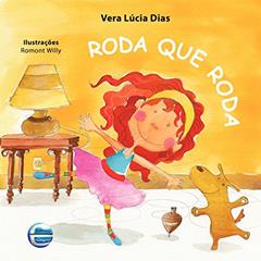 Roda que Roda, do autor Vera Lúcia Dias