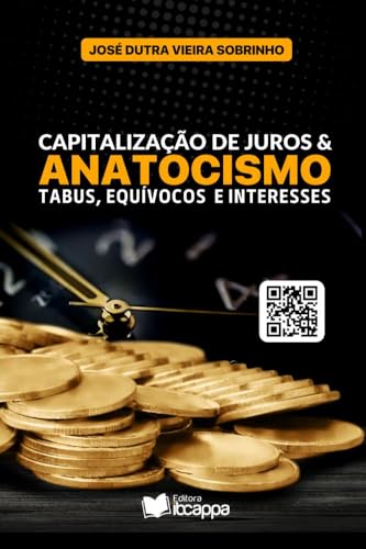 Ler Capitalização De Juros & Anatocismo, do autor José Dutra Vieira Sobrinho