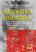 Ler Matemática Financeira: Juros, Capitalização, Descontos e Séries de Pagamentos; Empréstimos, Financiamemtos e Aplicações Financeiras; Utilização de Calculadoras Financeiras, do autor José Dutra Vieira Sobrinho