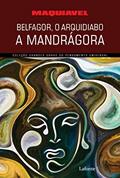 Ler Belfagor, O Arquidiabo. A Mandrágora, do autor Nicolau Maquiavel Ler Belfagor, O Arquidiabo. A Mandrágora, do autor Nicolau Maquiavel