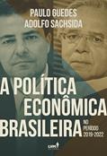 Ler A política econômica brasileira no período 2019-2022: Consolidação fiscal e reformas pró-mercado para aumento da produtividade, do autor Paulo Guedes; Adolfo Sachsida Ler A política econômica brasileira no período 2019-2022: Consolidação fiscal e reformas pró-mercado para aumento da produtividade, do autor Paulo Guedes; Adolfo Sachsida
